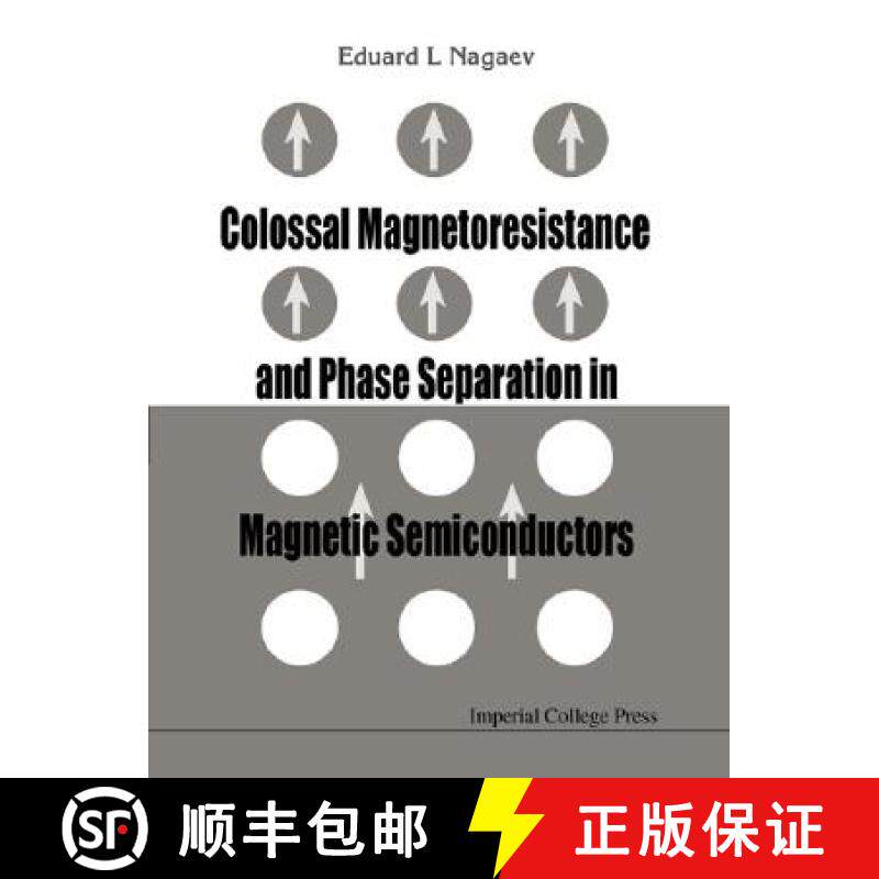 【3-4周达】Colossal Magnetoresistance and Phase Separation in Magnetic Semiconductors [9781860942952]
