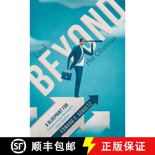 【3-4周达】精装 Look beyond the Obvious: A Blueprint for Transforming Managers into Leaders [9781480821798]
