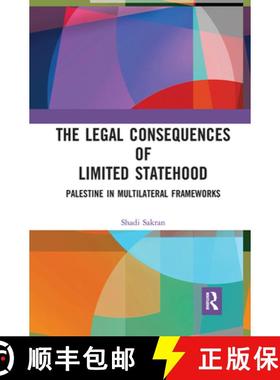 【3-4周达】The Legal Consequences of Limited Statehood: Palestine in Multilateral Frameworks [9781032239446]