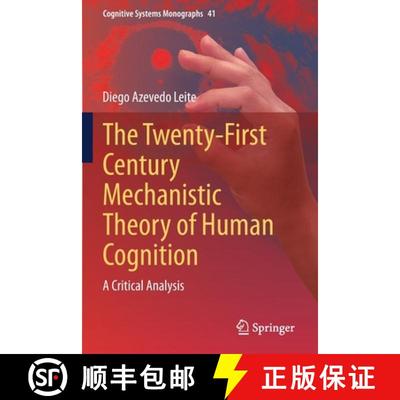 【4周达】The Twenty-First Century Mechanistic Theory of Human Cognition : A Critical Analysis [9783030636821]