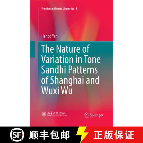【3-4周达】The Nature of Variation in Tone Sandhi Patterns of Shanghai and Wuxi Wu (Softcover reprint... [9789811355882]