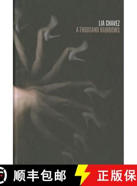 Lia Chavez: A Thousand Rainbows [9788862082990]