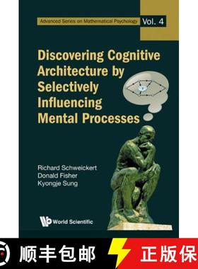 【3-4周达】Discovering Cognitive Architecture by Selectively Influencing Mental Processes [9789814277457]