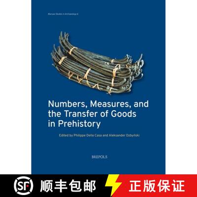 【3-4周达】Numbers, Measures, and the Transfer of Goods in Prehistory [9782503610689]