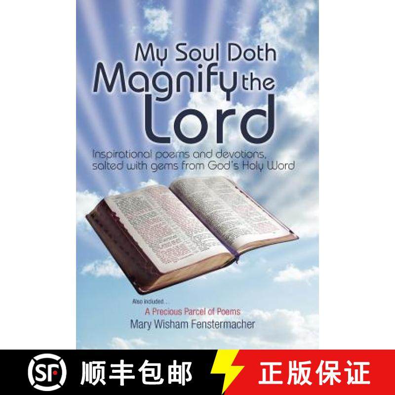 【3-4周达】My Soul Doth Magnify the Lord: Inspirational Poems and Devotions, Salted with Gems from Go... [9781449774240]