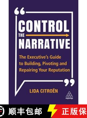 【3-4周达】Control the Narrative: The Executive's Guide to Building, Pivoting and Repairing Your Repu... [9781398600836]