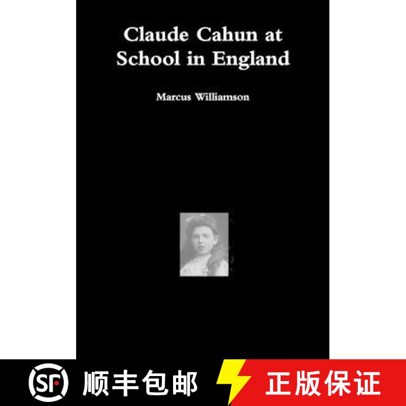 【2-3周达】Claude Cahun at School in England [9781257639526]