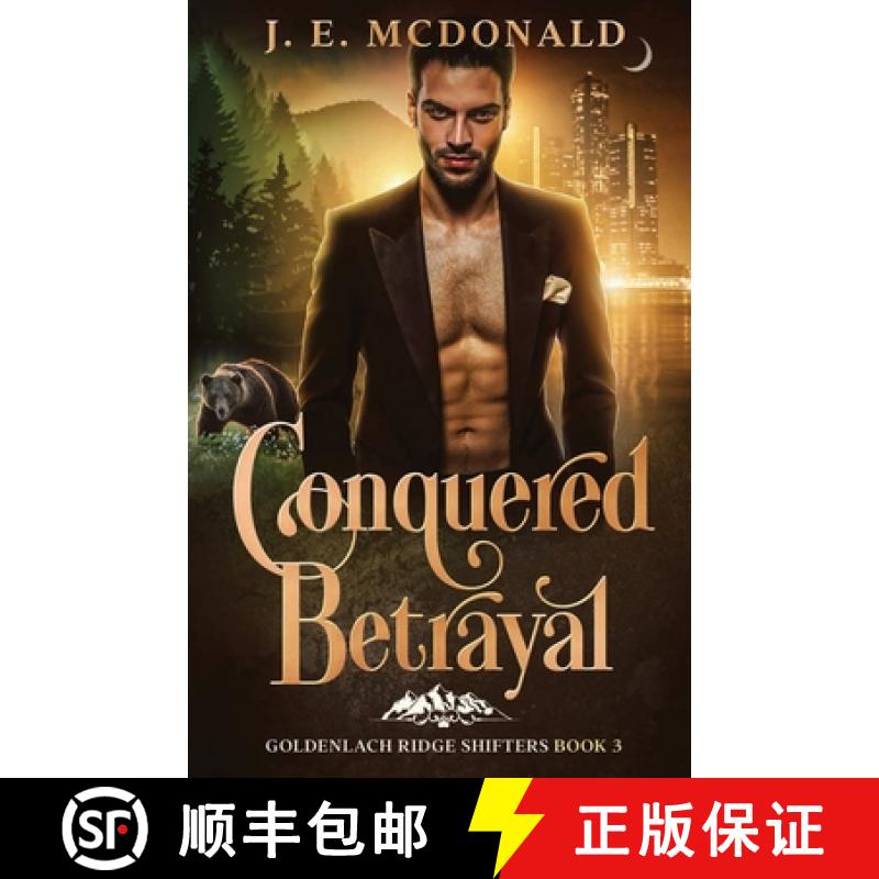 【3-4周达】Conquered Betrayal: a paranormal shifter romance [9781648983825]