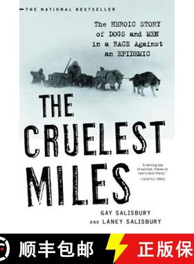 【3-4周达】The Cruelest Miles: The Heroic Story of Dogs and Men in a Race Against an Epidemic [9780393325706]