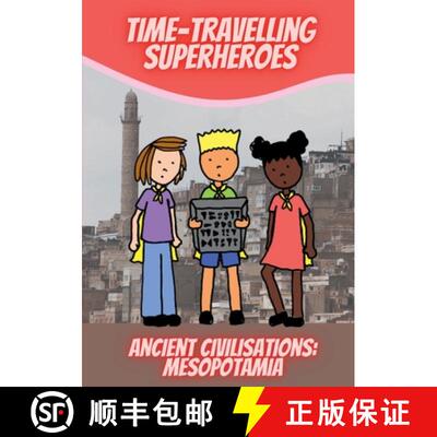 【3-4周达】Time-Travelling Superheroes - Ancient Civilisations: Mesopotamia [9780473669843]