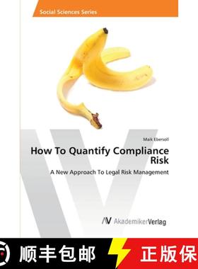【3-4周达】How To Quantify  Compliance Risk [9783639460681]