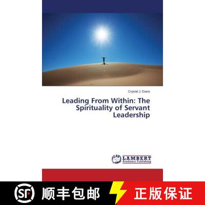 【3-4周达】Leading From Within: The Spirituality of Servant Leadership (Aufl.) [9783659815898]