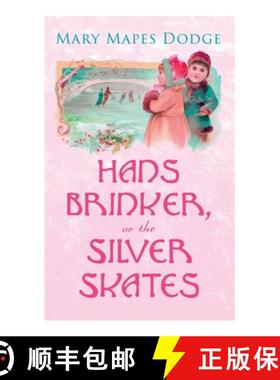 【3-4周达】Hans Brinker, or the Silver Skates: Children's Classics [9788027308019]