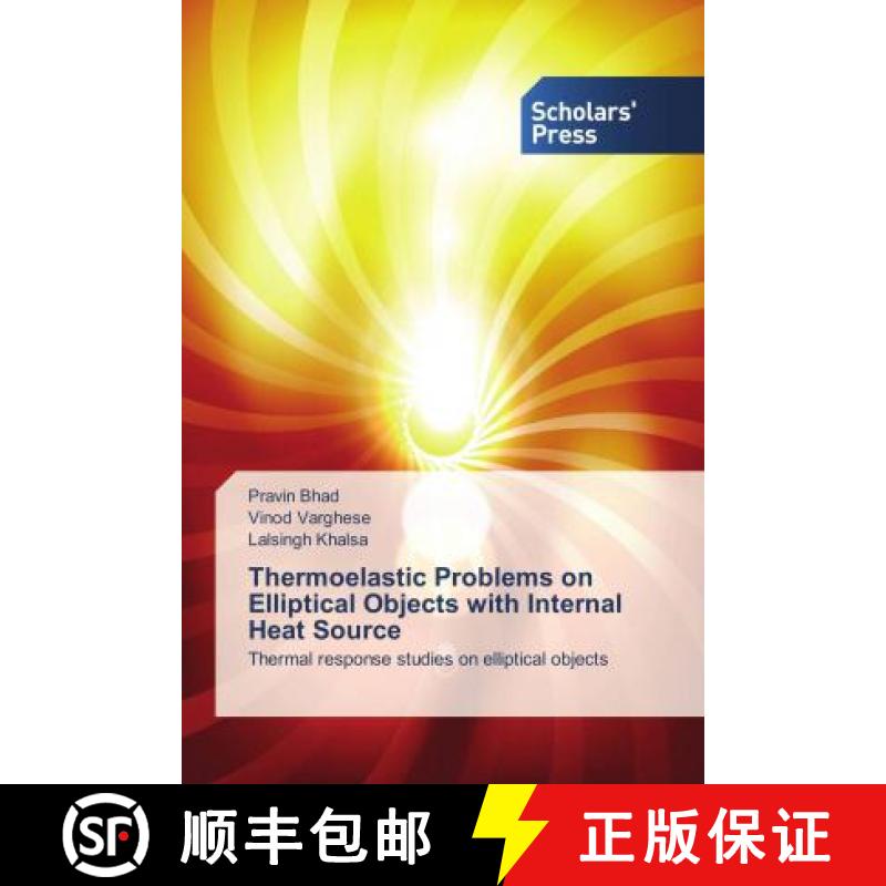 预订 Thermoelastic Problems on Elliptical Objects with Internal Heat Source [9786202307536]
