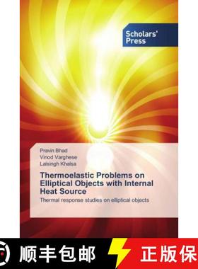 预订 Thermoelastic Problems on Elliptical Objects with Internal Heat Source [9786202307536]