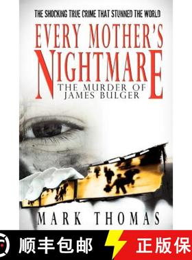 预订 Every Mother's Nightmare - The Murder of James Bulger [9781596879324]