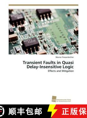 预订 Transient Faults in Quasi Delay-Insensitive Logic [9783838133249]