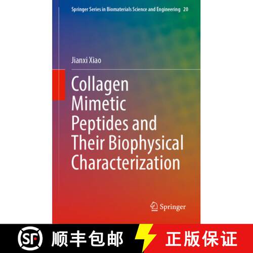 【3-4周达】精装 Collagen Mimetic Peptides and Their Biophysical Characterization [9789811019401]