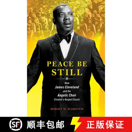 【3-4周达】Peace Be Still – How James Cleveland and the Angelic Choir Created a Gospel Classic [9780252086168]