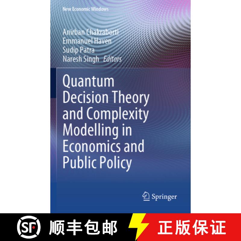 【3-4周达】Quantum Decision Theory and Complexity Modelling in Economics and Public Policy [9783031388354]