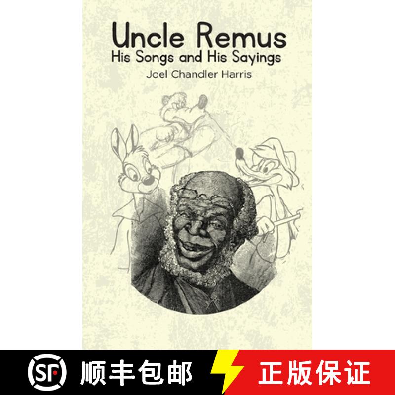 【2-3周达】Uncle Remus: His Songs and His Sayings [9781396324048]