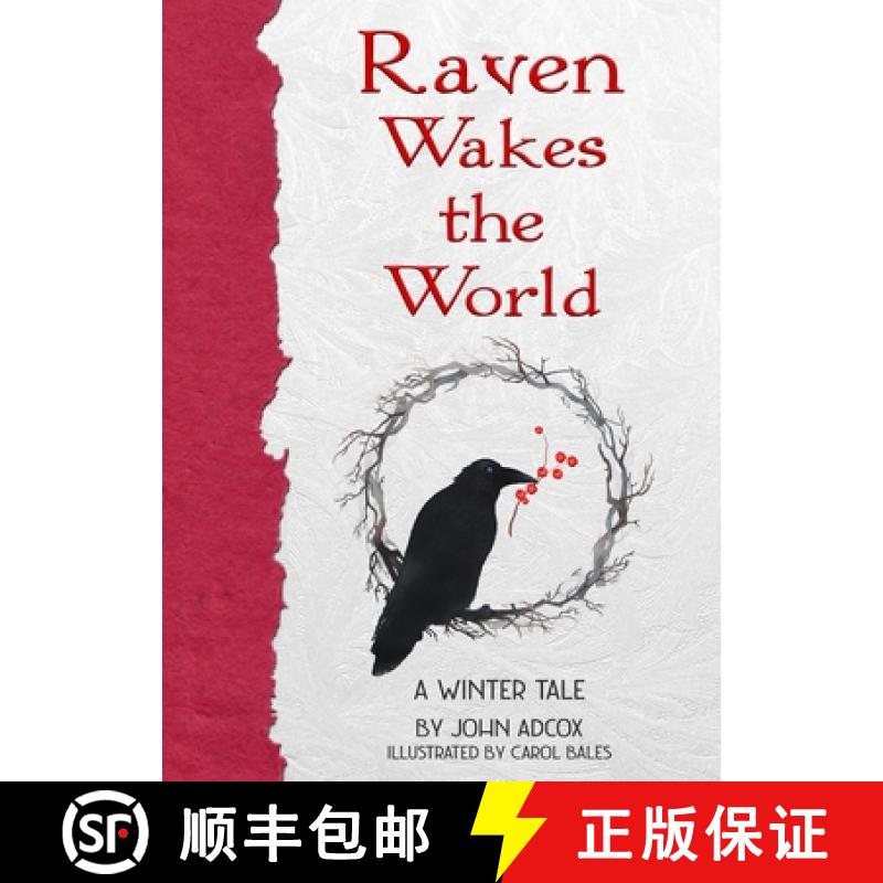 【2-3周达】Raven Wakes the World : A Winter Tale [9781611882926]