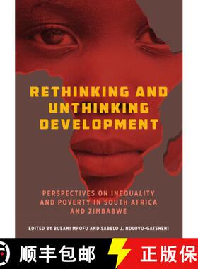 【3-4周达】Rethinking and Unthinking Development: Perspectives on Inequality and Poverty in South Afr... [9781800736450]
