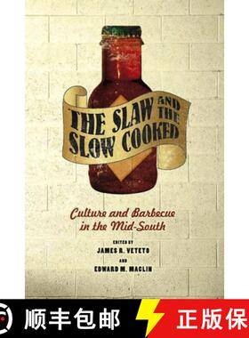 【3-4周达】The Slaw and the Slow Cooked: Culture and Barbecue in the Mid-South [9780826518019]