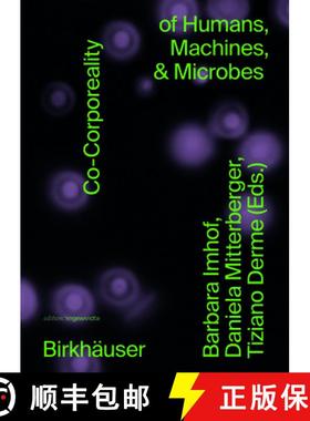 预订 Co-Corporeality of Humans, Machines, & Microbes [9783035625851]