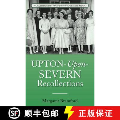 【3-4周达】Upton-Upon-Severn Recollections: Worcestershire & Malvern History Series Book 3 [9798986079462]