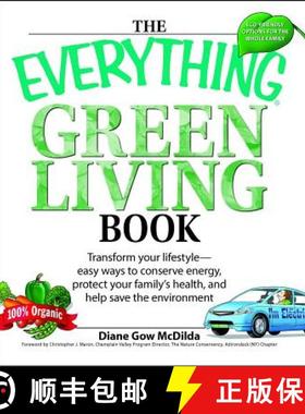 【3-4周达】The Everything Green Living Book: Easy Ways to Conserve Energy, Protect Your Family's Heal... [9781598694253]