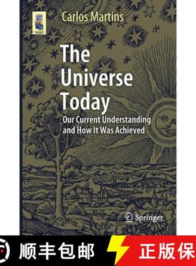 【3-4周达】The Universe Today : Our Current Understanding and How It Was Achieved [9783030496319]