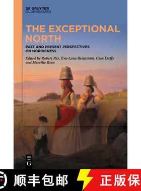 【3-4周达】The Exceptional North: Past and Present Perspectives on Nordicness [9783119147804]