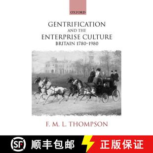 【3-4周达】精装 Gentrification and the Enterprise Culture: Britain 1780-1980 [9780199243303]