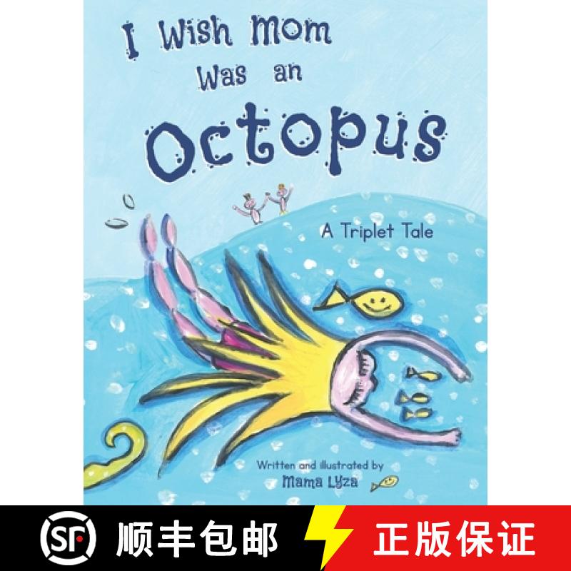 【2-3周达】I Wish Mom Was An Octopus: A Triplet Tale [9781777982409]