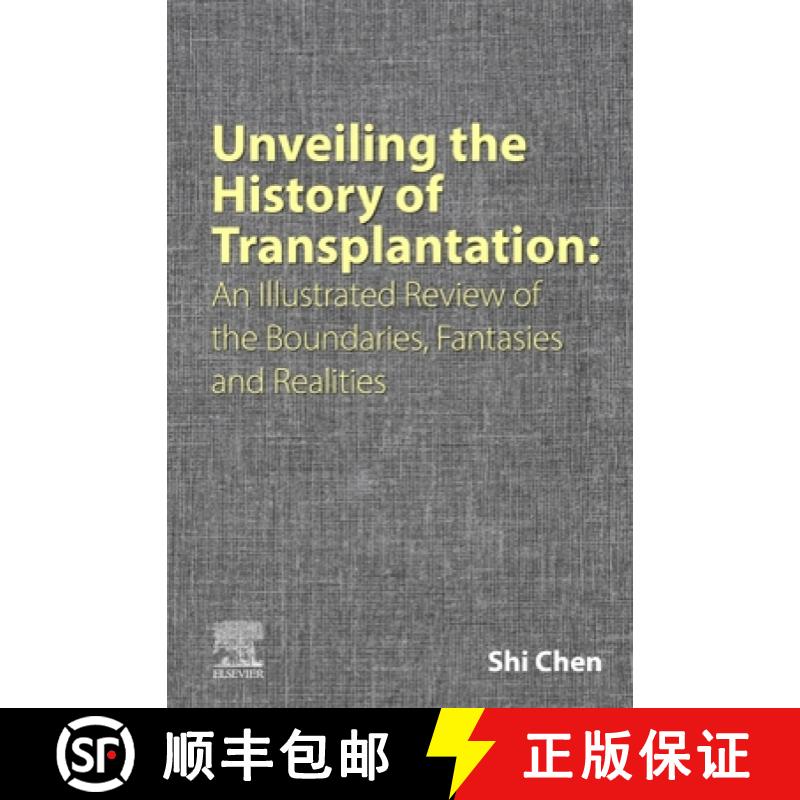 【3-4周达】Unveiling the History of Transplantation: An Illustrated Review of the Boundaries, Fantasi... [9780443291029]