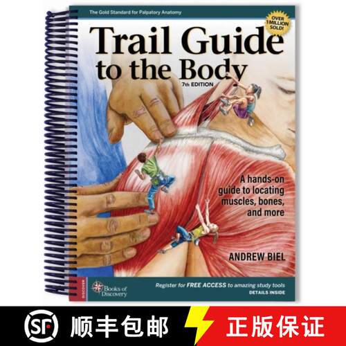 【3-4周达】Trail Guide to the Body – A Hands–on Guide to Locating Muscles, Bones, and More [9780998785073]