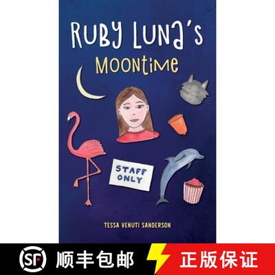 【3-4周达】Ruby Luna's Moontime: A girls' book about starting periods [9780993375156]