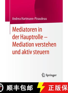 【3-4周达】Mediatoren in der Hauptrolle – Mediation verstehen und aktiv steuern (1. Aufl. 2020) (1. ... [9783658310370]