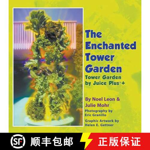 【3-4周达】The Enchanted Tower Garden: Tower Garden by Juice Plus+(R) [9781681815398]