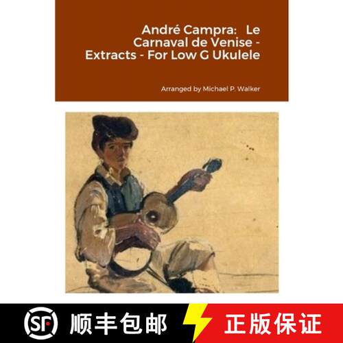 【3-4周达】André Campra:   Le Carnaval de Venise - Extracts - For Low G Ukulele [9781312770454]