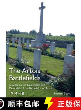 【3-4周达】The Artois Battlefields: A Guide to the Cemeteries and Memorials of the Battlefields of Ar... [9781783314768]