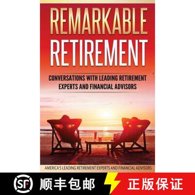 【3-4周达】Remarkable Retirement Volume 1: Conversations with Leading Retirement Experts and Financia... [9780998708546]