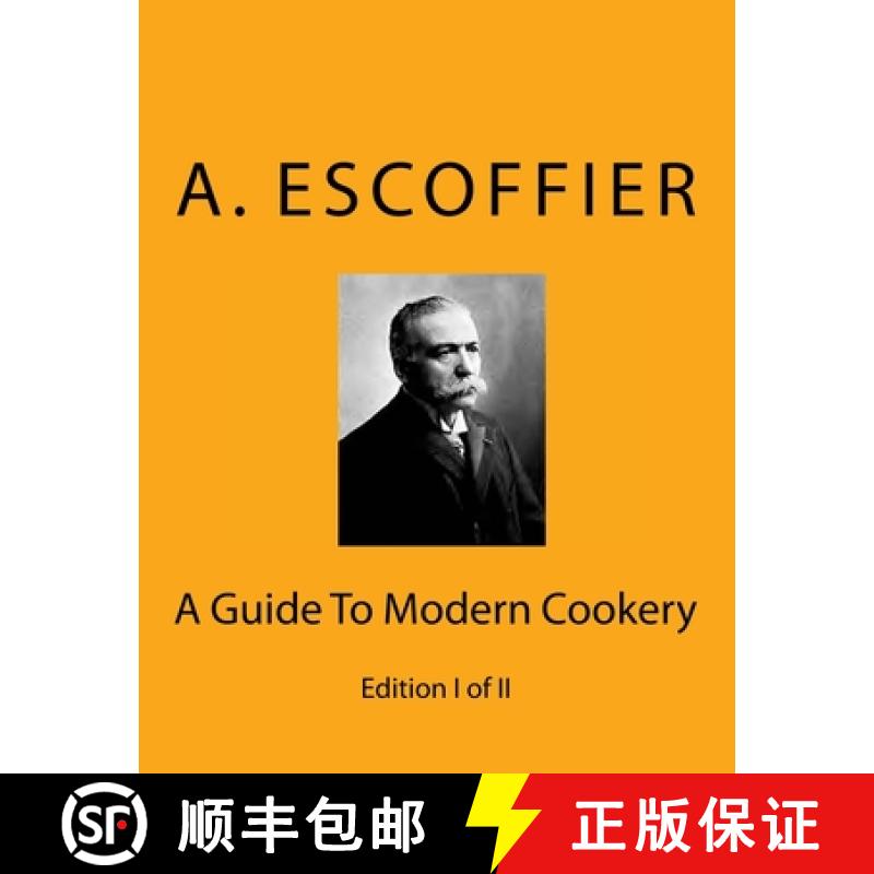 【3-4周达】Escoffier: A Guide To Modern Cookery: Edition I of II [9783959401111]