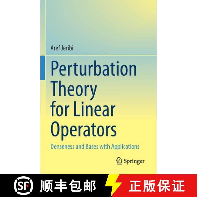 【3-4周达】Perturbation Theory for Linear Operators : Denseness and Bases with Applications [9789811625305]