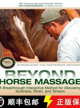【3-4周达】Beyond Horse Massage: A Breakthrough Interactive Method for Alleviating Soreness, Strain, ... [9781570764721]