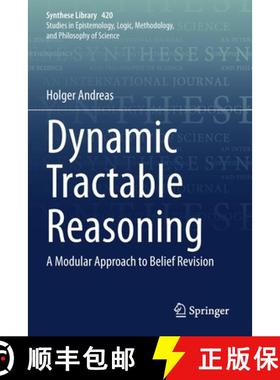【3-4周达】Dynamic Tractable Reasoning : A Modular Approach to Belief Revision [9783030362355]