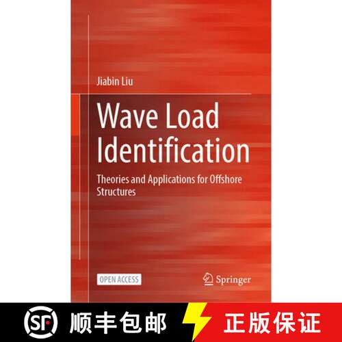 【3-4周达】精装 Wave Load Identification: Theories and Applications for Offshore Structures [9789819578351]