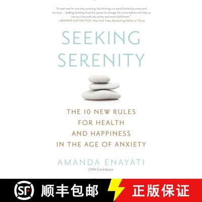 【3-4周达】Seeking Serenity: The 10 New Rules for Health and Happiness in the Age of Anxiety [9780451472274]