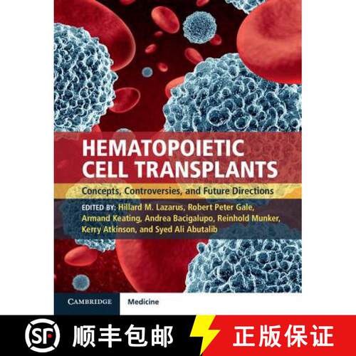 预订 Hematopoietic Cell Transplants Hardback with Online Resource : Concepts, Controversies and Futur... [9781316606698]